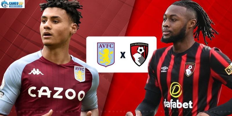 Aston Villa dự đoán thắng Bournemouth nhờ phong độ ổn định