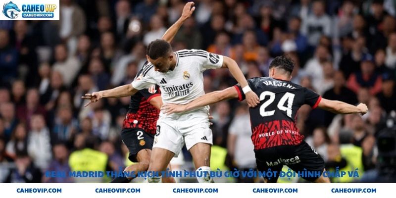 Real Madrid thắng kịch tính phút bù giờ với một đội hình chấp vá